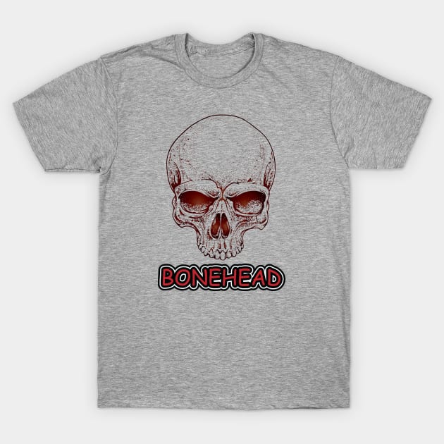 Bonehead T-Shirt by Whimsical Thinker